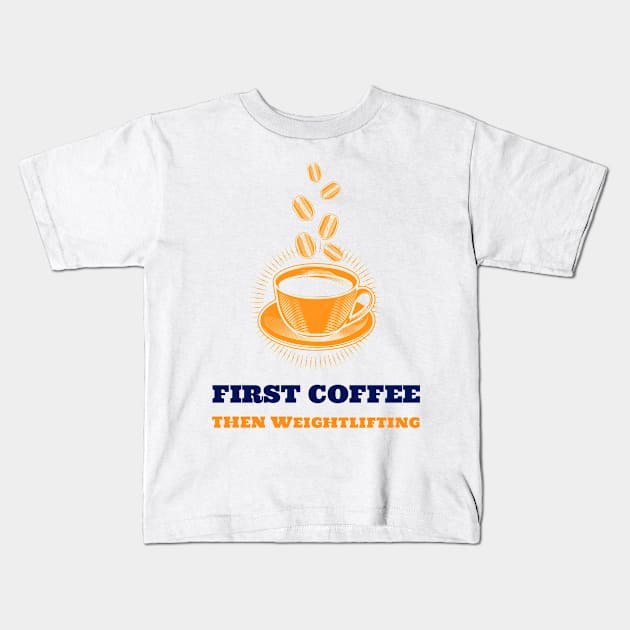 Weightlifting & Coffee Kids T-Shirt by ArtDesignDE